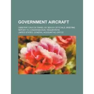  Government aircraft observations on travel by senior 