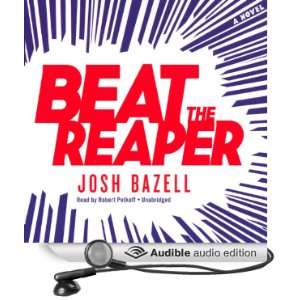   Novel (Audible Audio Edition) Josh Bazell, Robert Petkoff Books