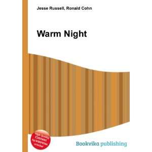  Warm Night: Ronald Cohn Jesse Russell: Books