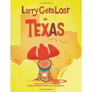    Larry Gets Lost in Texas [Hardcover]: Michael Mullin: Books