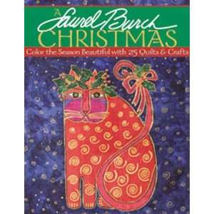  A Laurel Burch Christmas Book Color The Season w/25 Quilts 