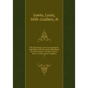   Von L. Lewin und H. Guillery. 2 Louis, 1850 ,Guillery, H Lewin Books