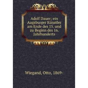   des 15. und zu Beginn des 16. Jahrhunderts: Otto, 1869  Wiegand: Books