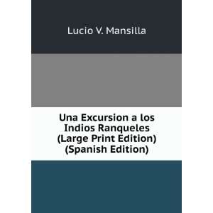   (Large Print Edition) (Spanish Edition) Lucio V. Mansilla Books