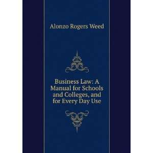  Business law  a manual for schools and colleges, and for 