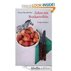 Zebra mit Bratkartoffeln Zoogeschichten (German Edition) Werner 