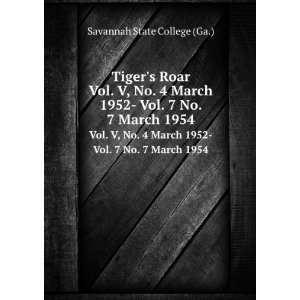Tigers Roar. Vol. V, No. 4 March 1952  Vol. 7 No. 7 March 1954 