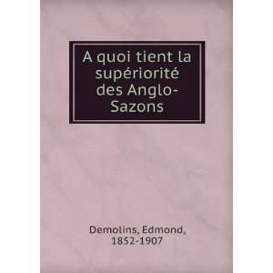  A quoi tient la supÃ©rioritÃ© des Anglo Sazons Edmond 