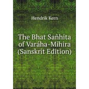  The Bhat SaÃ±hita of VarÃ¡ha Mihira (Sanskrit Edition 