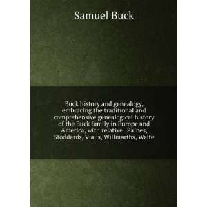  Buck history and genealogy, embracing the traditional and 