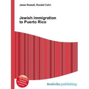  Jewish immigration to Puerto Rico: Ronald Cohn Jesse 