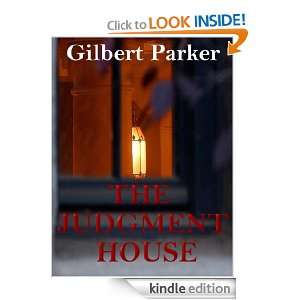 The Judgment House (Annotated) Gilbert Parker  Kindle 