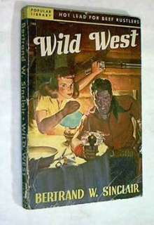 Wild West Bertrand W. Sinclair 1936 Popular Lib PB FrSh  