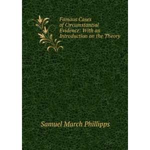    With an Introduction on the Theory . Samuel March Phillipps Books