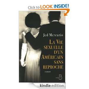 La Vie sexuelle dun Américain sans reproche (French Edition) Jed 