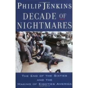  Decade of Nightmares: The End of the Sixties and the 