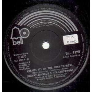  BLAME IT ON THE PONY EXPRESS 7 INCH (7 VINYL 45) UK BELL 