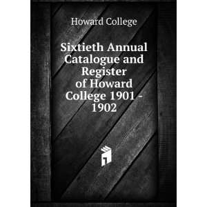   and Register of Howard College 1901   1902 Howard College Books