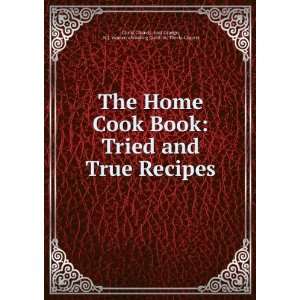  The Home Cook Book: Tried and True Recipes: East Orange, N 