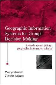 GIS for Group Decision Making, (0748409327), Piotr Jankowski 