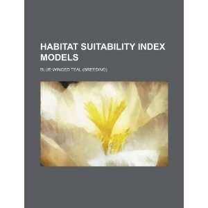  Habitat suitability index models. Blue winged teal 