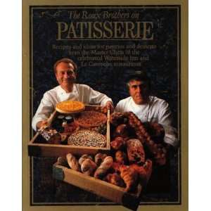  The Roux Brothers on Patisserie Recipes and Ideas for 