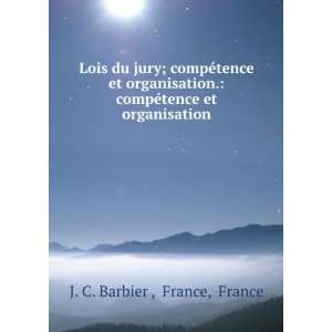  Lois du jury; compÃ©tence et organisation. compÃ©tence 
