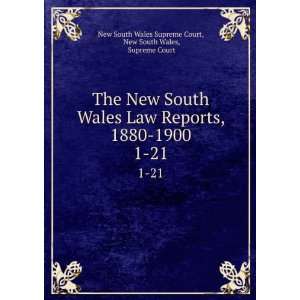 com The New South Wales Law Reports, 1880 1900. 1 21 New South Wales 