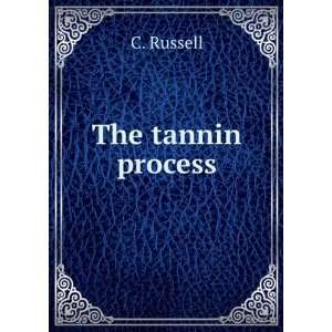  The tannin process Charles Russell Books