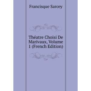   De Marivaux, Volume 1 (French Edition) Francisque Sarcey Books