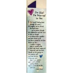  Im Glad Im Married to You (Bookmark)