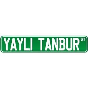  New  Yayli Tanbur St .  Street Sign Instruments