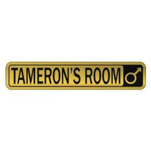   TAMERON S ROOM  STREET SIGN NAME