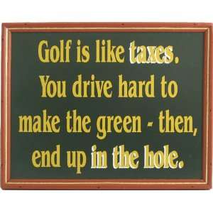 Golf is Like Taxes Sign:  Home & Kitchen