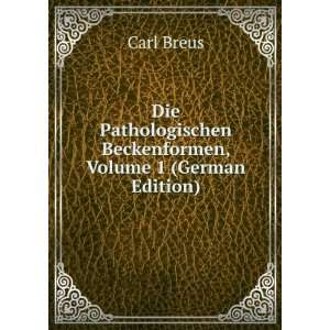   Beckenformen, Volume 1 (German Edition) Carl Breus Books
