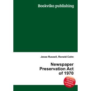  Newspaper Preservation Act of 1970 Ronald Cohn Jesse 