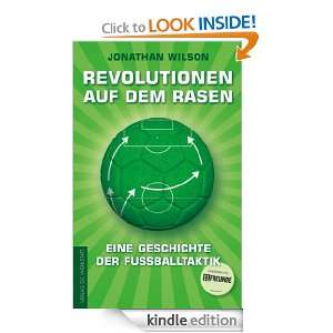 Revolutionen auf dem Rasen Eine Geschichte der Fußballtaktik (German 
