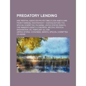  Predatory lending are federal agencies protecting older 
