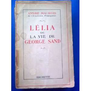  Lélia ou la vie de George Sand: André Maurois: Books