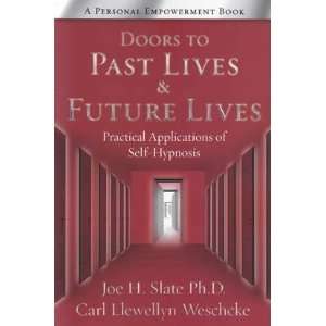  Doors to Past Lives & Future Lives by Joe Slate/ Carl 