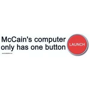  McCains Computer Only Has One Button Launch. Magnetic 