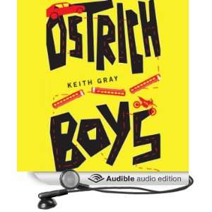  Ostrich Boys (Audible Audio Edition) Keith Gray, Bruce 