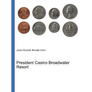 President Casino Broadwater Resort Ronald Cohn Jesse Russell  