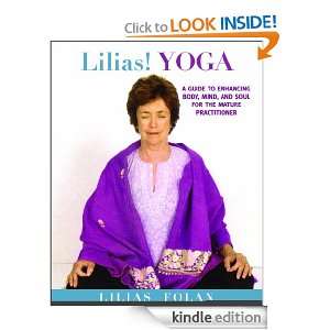 Lilias! Yoga: Your Guide to Enhancing Body, Mind, and Spirit in 