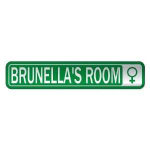   BRUNELLA S ROOM  STREET SIGN NAME