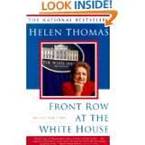 Front Row at the White House: My Life and Times by Helen Thomas (May 3 