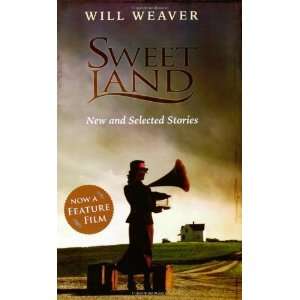 Sweet Land: New and Selected Stories [Paperback]: Will 