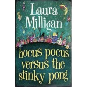  Hocus Pocus Versus Stinky Pong Milligan Laura Books