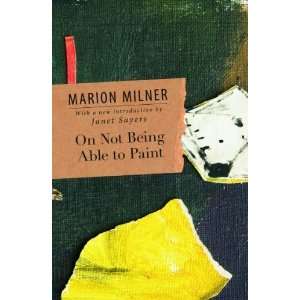    On Not Being Able to Paint [Paperback] Marion Milner Books