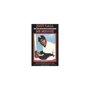   Minnie: My Six Decades in Baseball [Hardcover]: Minnie Minoso: Books